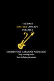 The Bass Mastery Concept: How to Build Real Basslines Using Chord Tones