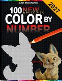 100 Color By Number: 30-Color Master Palette Dot Pixel Art Book