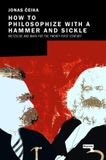 How Bol How to Philosophize with a Hammer and Sickle