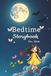 Bedtime Story For Kids: A Gentle Bedtime Story About Kindness and Sweet Dreams