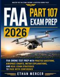 FAA Part 107 Exam Prep 2026: FAA drone test prep with practice questions, airspace charts, METAR explanations and real exam strategies to pass with confidence