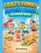 Crazy Family Adventures Coloring Book: Funny Family Moments and Silly Adventures for Kids