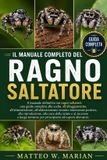 IL Libri GmbH Il Manuale Completo del Ragno Saltatore