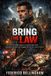 BRING Independently Published Bring the Law Paperback