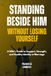 Standing Beside Him Without Losing Yourself: A Wife’s Guide to Support, Strength, and Healthy Identity in Marriage