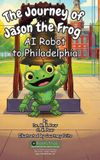 The Libri GmbH The Journey of Jason the Frog(TM) AI Robot to Philadelphia