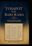 Tosafot sur Baba Kama - Tome 1: Contexte, traduction française et explication du raisonnement