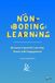 Non-Boring Learning
