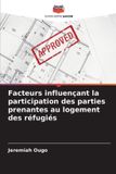 Facteurs Editions Notre Savoir Facteurs influençant la participation des parties prenantes au logement des réfugiés