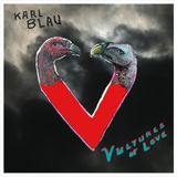 Vultures Karl Blau - Vultures of Love