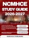NCMHCE STUDY GUIDE 2026-2027: Complete Prep with 900 Practice Questions, 400 Flashcards, Diagnostic & Treatment Frameworks, Risk Assessment Strategies, and Applied Clinical Reasoning Techniques