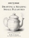 HOW TO DRAW Drawing & Shading Small Pleasures: Basic Study for Beginners