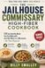 The Jailhouse Commissary High-Fiber Cookbook: 100 Gut-Healthy Meals You Can Make with Just Hot Water or a Microwave —No Stove Required