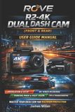 ROVE R2-4K Dual Dash Cam User Guide Manual