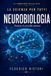 Neurobiologia – Dentro il cervello umano