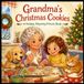 Grandma's Grandma & Grandpa Adventures: Grandma's Christmas Cookies
