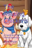 The Missing Chickens: A Cream Bun Fred and Friends Adventure