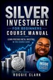 Silver Bounce Rank Silver Investment For Beginners Course Manual
