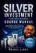 Silver Bounce Rank Silver Investment For Beginners Course Manual