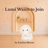 Lumi Wants to Join: A Gentle Story About Making Friends, Asking to Join, and Building Social Confidence (Ages 2–5)