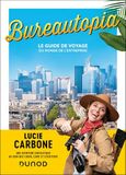 Bureautopia: Le guide de voyage du monde de l'entreprise