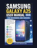 SAMSUNG GALAXY A25 USER MANUAL 2026