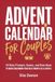Advent Calendar for Couples: 24 Daily Prompts, Games, and Date Ideas to Make December Your Best Month as a Couple