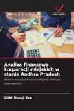 Analiza finansowa korporacji miejskich w stanie Andhra Pradesh: Badanie dotycz¿ce Korporacji Miejskiej Wielkiego Visakhapatnam