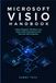 Microsoft Visio Handbook: A Step-by-Step Guide to Flowcharts, Swimlanes, Org Charts, and Microsoft 365 Integration