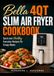 BELLA BELLA 4QT SLIM AIR FRYER COOKBOOK: Quick and Healthy Everyday Recipes for Crispy Meals