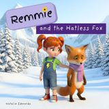 Remmie and the Hatless Fox: A Children’s Book to Support Speech Delay and Early Language Development in Toddlers