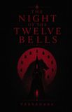 The Independently Published The Night of the Twelve Bells Paperback