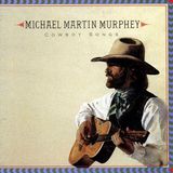 Cowboy Michael Martin Murphey Cowboy Songs