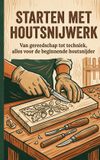 Starten Andries B.V. Starten met Houtsnijwerk