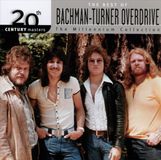 Best Bachman-Turner Overdrive 20th Century Masters: The Millennium Collection