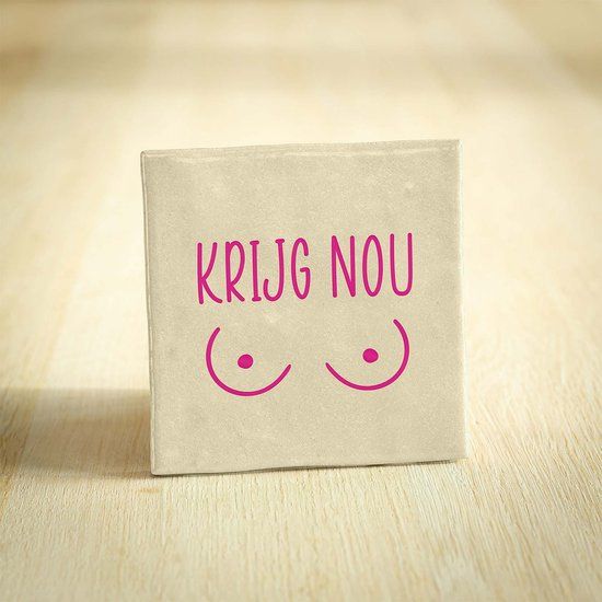 Tegeltje - Krijg nou tieten - Beige - 10x10cm - BONT