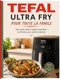 TEFAL ULTRA FRY POUR TOUTE LA FAMILE