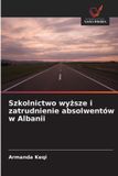 Szkolnictwo OmniScriptum SRL Szkolnictwo wyższe i zatrudnienie absolwentów w Albanii