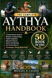 THE Aythya The Complete Aythya Handbook
