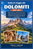 Guida Dolomites Travel Guide 2026-2027