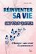 Réinventer Independently Published Réinventer sa vie sans tout quitter