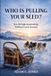 Who Dogsled Leader, LLC Who Is Pulling Your Sled? Paperback