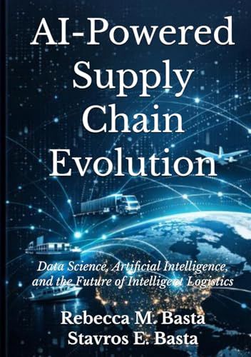 AI-Powered Supply Chain Evolution: Data Science, Artificial Intelligence, and the Future of Intelligent Logistics