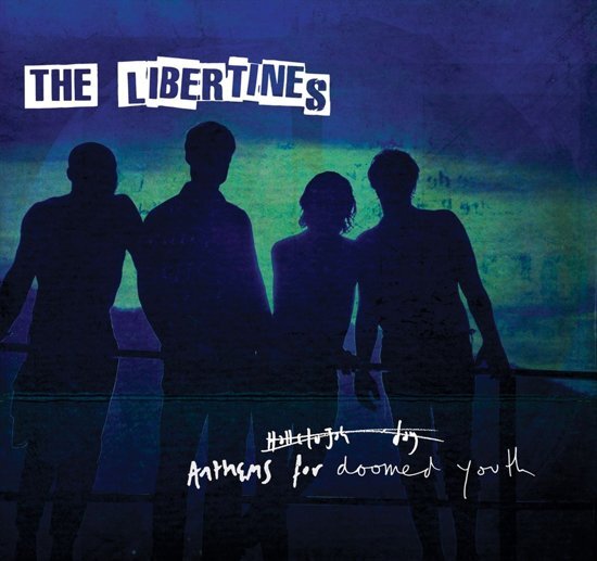 The Libertines Anthems for Doomed Youth