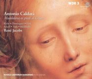 Maddalena Harmonia Mundi Antonio Caldara: Maddalena ai piedi di Cristo / Jacobs
