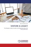 VENTURE & LEGACY: The Modern Indian Guide to Entrepreneurship and Family Business