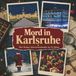 Mord tiptop Mord in Karlsruhe