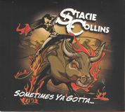 Sometimes Stacie -Band- Collins Sometimes Ya Gotha