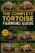 THE Libri GmbH The Complete Tortoise Farming Guide
