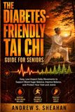 The Diabetes-Friendly Tai Chi Guide for Seniors